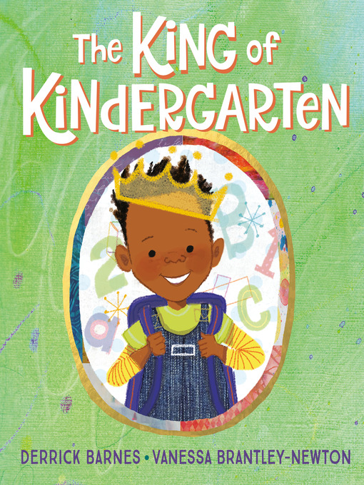 Derrick Barnes创作的The King of Kindergarten作品的详细信息 - 需进入等候名单